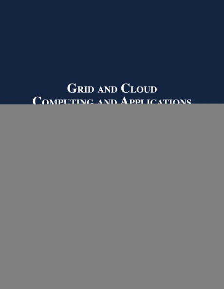 Grid and Cloud Computing and Applications