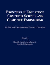 Title: Frontiers in Education: Computer Science and Computer Engineering, Author: Hamid R. Arabnia