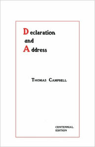 Title: Declaration and Address - Centennial Edition, Author: Thomas Campbell