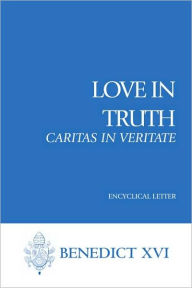 Title: Love in Truth (Caritas in Veritate), Author: Pope Benedict XVI