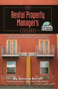 Title: The Rental Property Manager's Toolbox A Complete Guide Including Pre-Written Forms, Agreements, Letters, and Legal Notices: With Companion CD-ROM, Author: Jamaine Burrell