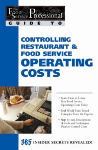 Title: The Food Service Professionals Guide To: Controlling Restaurant & Food Service Operating Costs, Author: Cheryl Lewis