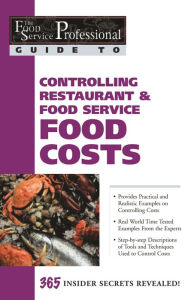 Title: The Food Service Professional Guide to Controlling Restaurant & Food Service Food Costs, Author: Douglas Brown