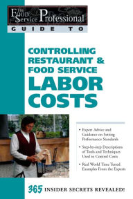 Title: The Food Service Professional Guide to Controlling Restaurant & Food Service Labor Costs, Author: Sharon Fullen
