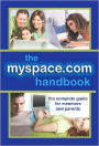 The Myspace.com Handbook: The Complete Guide for Members and Parents