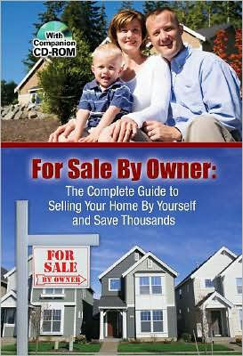The Homeowner's Guide For Sale By Owner: Everything You Need to Know to Sell Your Home Yourself and Save Thousands
