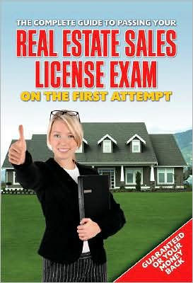 the Complete Guide to Passing Your Real Estate Sales License Exam on First Attempt: Everything You Need Know Explained Simply
