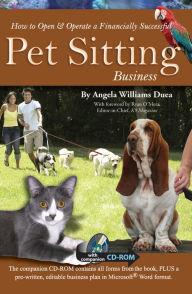 Title: How to Open & Operate a Financially Successful Pet Sitting Business With Companion CD-ROM, Author: Angela Williams Duea