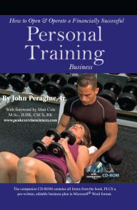 Title: How to Open & Operate a Financially Successful Personal Training Business With Companion CD-ROM, Author: John N Peragine Jr.