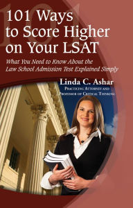 Title: 101 Ways to Score Higher on Your LSAT, Author: Linda Ashar