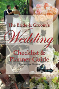 Title: The Bride & Groom's Wedding Checklist & Planner Guide, Author: Heather Grenier