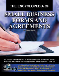 Title: The Encyclopedia of Small Business Forms and Agreements: A Complete Kit of Ready-to-Use Business Checklists, Worksheets, Forms, Contracts, and Human Resource Documents, Author: Martha Maeda