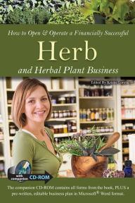 Title: How to Open & Operate a Financially Successful Herb and Herbal Plant Business, Author: Kristie Lorette
