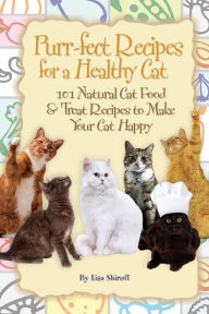 Title: Purr-fect Recipes for a Healthy Cat, Author: Lisa Shiroff