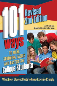 Title: 101 Ways to Make Studying Easier and Faster for College Students: What Every Student Needs to Know, Author: Susan M. Roubidoux