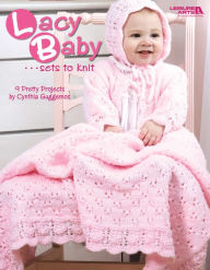 Title: Lacy Baby Sets to Knit, Author: Cynthia Guggemos