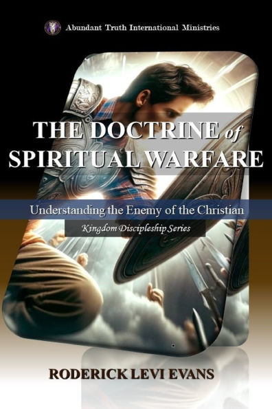 the Doctrine of Spiritual Warfare: Understanding Enemy Christian