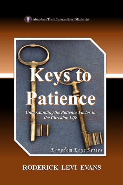 Keys to Patience: Understanding the Patience Factor Christian Life