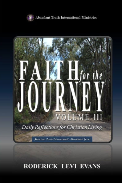 Faith for the Journey (Volume III): Daily Reflections Christian Living