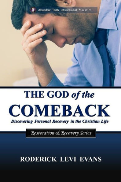 the God of Comeback: Discovering Personal Recovery Christian Life