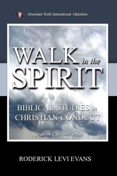 Walk the Spirit: Biblical Studies Christian Conduct