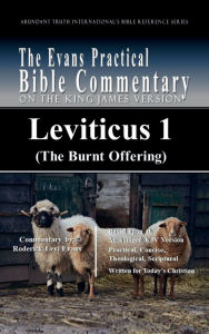 Title: Leviticus 1 (The Burnt Offering): The Evans Practical Bible Commentary, Author: Roderick L. Evans