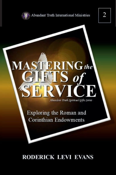 Mastering the Gifts of Service: Exploring Roman and Corinthian Endowments