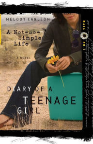 Title: Not-So-Simple Life (Diary of a Teenage Girl Series: Maya #1), Author: Melody Carlson