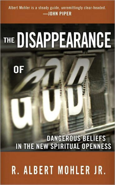Disappearance of God: Dangerous Beliefs in the New Spiritual Openness