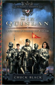 Title: Sir Quinlan and the Swords of Valor, Author: Chuck Black