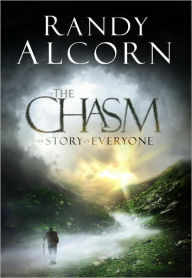 Title: The Chasm: A Journey to the Edge of Life, Author: Randy Alcorn
