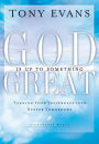 God Is Up to Something Great: Turning Your Yesterdays into Better Tomorrows