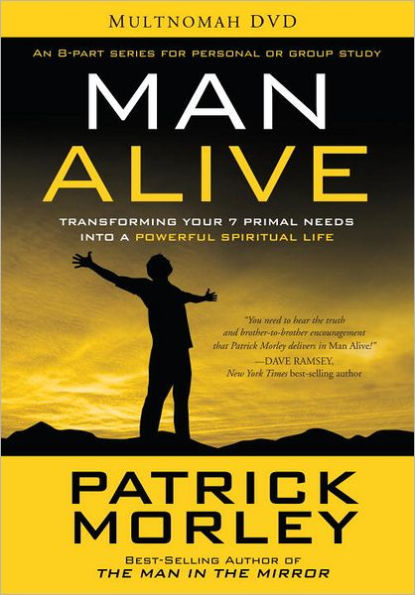 Man Alive DVD Study Resource: Transforming Your Seven Primal Needs into a Powerful Spiritual Life