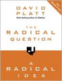 The Radical Question and A Radical Idea