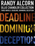 Alternative view 1 of Ollie Chandler Collection: Three Novels: Deadline, Dominion, Deception