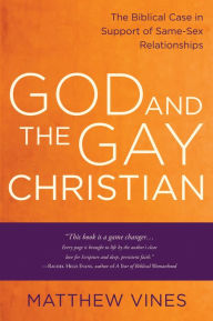 Title: God and the Gay Christian: The Biblical Case in Support of Same-Sex Relationships, Author: Matthew Vines