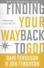 Finding Your Way Back to God DVD: Five Awakenings to Your New Life