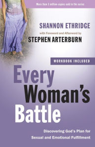 Title: Every Woman's Battle: Discovering God's Plan for Sexual and Emotional Fulfillment, Author: Shannon Ethridge