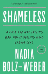 Ebooks pdf format free download Shameless: A Case for Not Feeling Bad About Feeling Good (About Sex) by Nadia Bolz-Weber in English