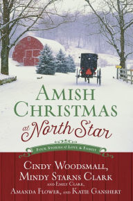 Title: Amish Christmas at North Star: Four Stories of Love and Family, Author: Cindy Woodsmall