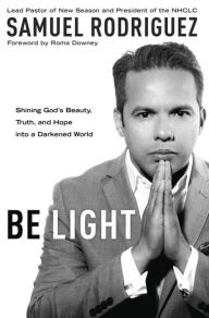 Online download books from google books Be Light: Shining God's Beauty, Truth, and Hope into a Darkened World FB2