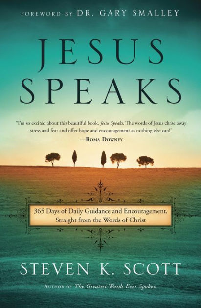 Jesus Speaks: 365 Days of Guidance and Encouragement, Straight from the ...