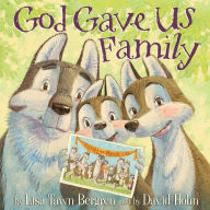 Title: God Gave Us Family, Author: Lisa Tawn Bergren