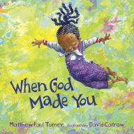 Title: When God Made You, Author: Matthew Paul Turner