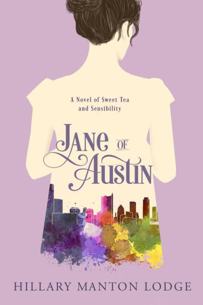 Jane of Austin: A Novel of Sweet Tea and Sensibility