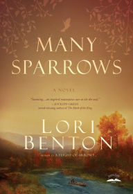 Title: Many Sparrows: A Novel, Author: Lori Benton