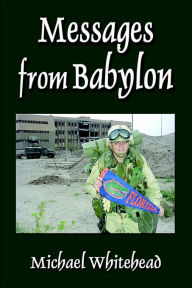 Title: Messages from Babylon, Author: Michael Whitehead