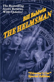 Title: THE HELMSMAN: Director's Cut Edition, Author: Bill Baldwin