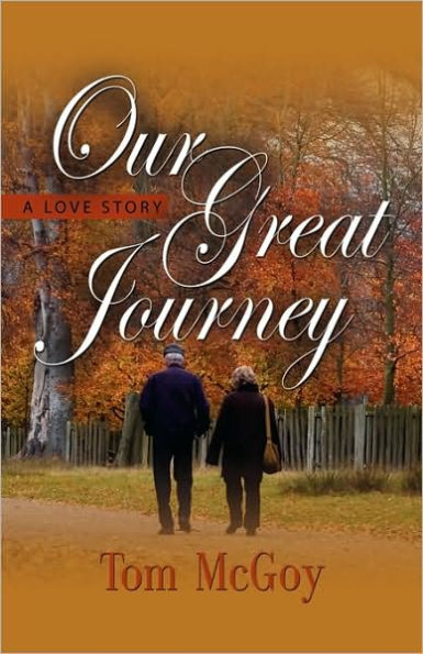 OUR GREAT JOURNEY: A Love Story