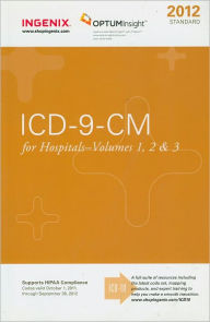 Title: 2012 ICD-9-CM Standard for Hospitals, Vols 1,2&3 (Compact) / Edition 1, Author: Ingenix